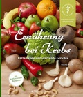 Cover: Ern&auml;hrung bei Krebs - NATUR UND MEDIZIN  KVC Verlag