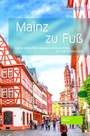 Cover: Mainz zu Fuß - Societäts-Verlag