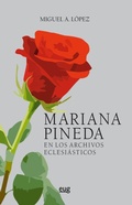 Cover: Mariana Pineda en los archivos eclesi&aacute;sticos - Editorial Universidad de Granada