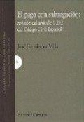 Abbildung von: El pago con subrogación : revisión del artículo 1.212 del Código civil español - Editorial Comares