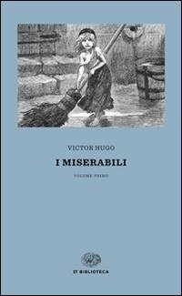 Abbildung von: Hugo, V: I miserabili - Einaudi tascabili. Biblioteca;Einaudi