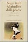 Cover: Al giardino delle peonie e altri racconti - Letteratura universale. Mille gru;Marsilio