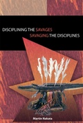 Cover: Disciplining the Savages Savaging the Disciplines - Aboriginal Studies Press