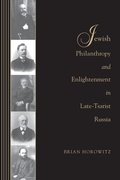 Cover: Jewish Philanthropy and Enlightenment in Late-Tsarist Russia - University of Washington Press