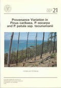 Cover: Provenance Variation in Pinus Caribaea, P.Oocarpa and P.Patula Ssp. Tecunumanii - Oxford Forestry Institute