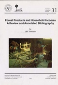 Cover: Forest Products and Household Incomes - Oxford Forestry Institute
