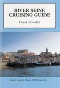 Enlarge image Cover: River Seine Cruising Guide, Imray - Imray, Laurie, Norie & Wilson Ltd