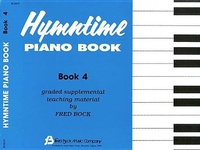 Abbildung von: Hymntime Piano Book #4 Children's Piano - Fred Bock Music Company