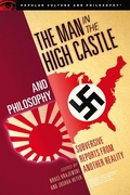 Cover: The Man in the High Castle and Philosophy - Open Court