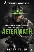 Cover: Tom Clancy's Splinter Cell: Blacklist Aftermath - Penguin Books Ltd