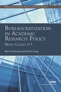 Cover: Bureaucratization in Academic Research Policy - now publishers Inc