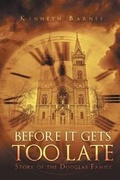 Cover: Before It Gets Too Late - Christian Faith Publishing, Inc.