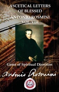 Cover: ASCETICAL LETTERS OF BLESSED ANTONIO ROSMINI Vol. VIII - THE WRITINGS OF BLESSED ANTONIO ROSMINI