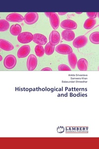 Enlarge image Cover: Histopathological Patterns and Bodies - LAP Lambert Academic Publishing