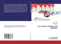 Cover: CAD CAM in CROWN and BRIDGES - LAP Lambert Academic Publishing