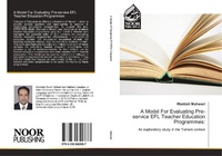 Abbildung von: A Model For Evaluating Pre-service EFL Teacher Education Programmes: - Noor Publishing