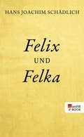 Cover: Felix und Felka - Rowohlt