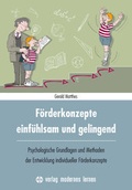 Cover: F&ouml;rderkonzepte - einf&uuml;hlsam und gelingend - modernes lernen
