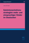 Cover: Satzinterpretationsstrategien mehr- und einsprachiger Kinder im Deutschen - Narr Francke Attempto Verlag