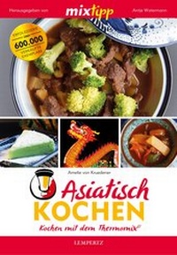 Abbildung von: mixtipp: Asiatisch Kochen - Lempertz Edition und Verlagsbuchhandlung