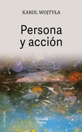 Bild: Persona y acci&oacute;n - Ediciones Palabra, S.A.