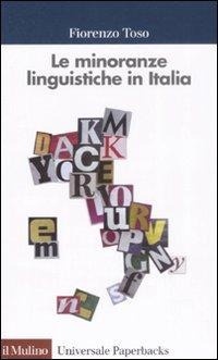 Abbildung von: Le minoranze linguistiche in Italia - Universale paperbacks Il Mulino;Il Mulino