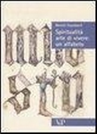 Abbildung von: Spiritualità, arte di vivere: un alfabeto - Sestante;Vita e Pensiero