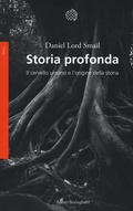 Cover: Storia profonda. Il cervello umano e l'origine della storia - Saggi. Storia;Bollati Boringhieri