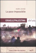 Abbildung von: La pace impossibile. Israele/Palestina dal 1989 - La biblioteca di Ulisse;EDT