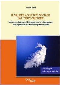 Abbildung von: Il valore aggiunto sociale del terzo settore. Verso un sistema di indicatori per la misurazione della performance delle imprese sociali - Sociologia e ricerca sociale;QuiEdit