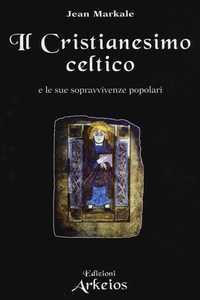Abbildung von: Il Cristianesimo celtico e le sue sopravvivenze popolari - La via dei simboli;Edizioni Arkeios