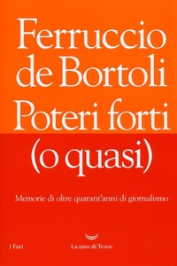 Abbildung von: Poteri forti (o quasi). Memorie di oltre quarant'anni di giornalismo - I fari;La nave di Teseo