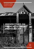 Cover: Perspectives on French Colonial Madagascar - Palgrave MacMillan