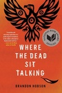 Cover: Where the Dead Sit Talking - Soho Press