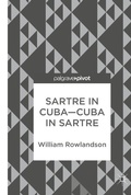 Cover: Sartre in Cuba-Cuba in Sartre - Palgrave Macmillan