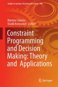 Enlarge image Cover: Constraint Programming and Decision Making: Theory and Applications - Springer