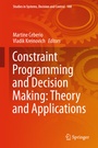 Cover: Constraint Programming and Decision Making: Theory and Applications - Springer