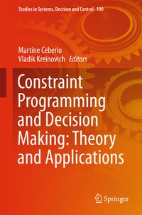 Enlarge image Cover: Constraint Programming and Decision Making: Theory and Applications - Springer