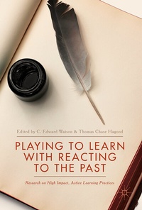 Enlarge image Cover: Playing to Learn with Reacting to the Past - Palgrave Macmillan