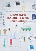 Cover: Revolte, Rausch und Razzien - St&auml;mpfli Verlag AG