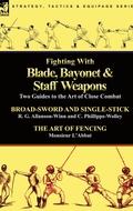 Cover: Fighting With Blade, Bayonet & Staff Weapons - Leonaur Ltd