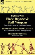 Cover: Fighting with Blade, Bayonet & Staff Weapons - Leonaur Ltd