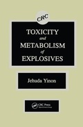 Cover: Toxicity & Metabolism of Explosives - CRC Press