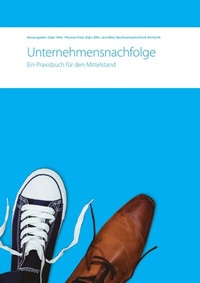 Abbildung von: Unternehmensnachfolge. Ein Praxisbuch für den Mittelstand - epubli