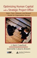 Cover: Optimizing Human Capital with a Strategic Project Office - Auerbach