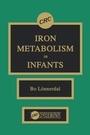Cover: Iron Metabolism in Infants - CRC Press