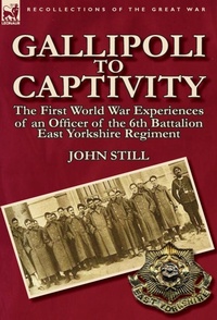 Enlarge image Cover: Gallipoli to Captivity - Leonaur Ltd