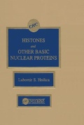 Cover: Histones and Other Basic Nuclear Proteins - CRC Press