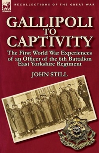 Enlarge image Cover: Gallipoli to Captivity - Leonaur Ltd