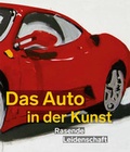 Cover: Das Auto in der Kunst. Rasende Leidenschaft - Wienand